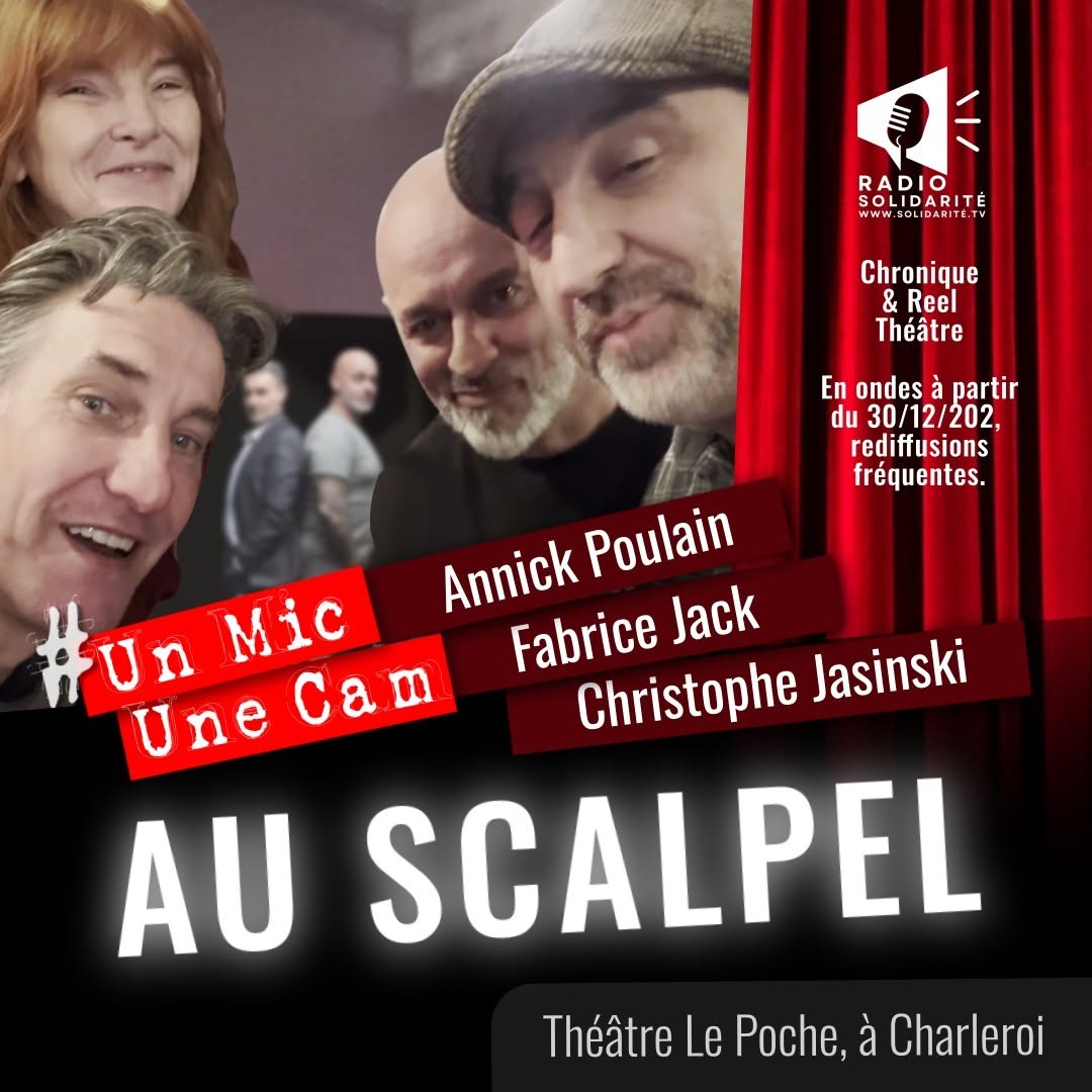 Au Scalpel. Théâtre de Poche, Charleroi